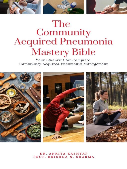 Title details for The Community Acquired Pneumonia Mastery Bible by Dr. Ankita Kashyap - Available